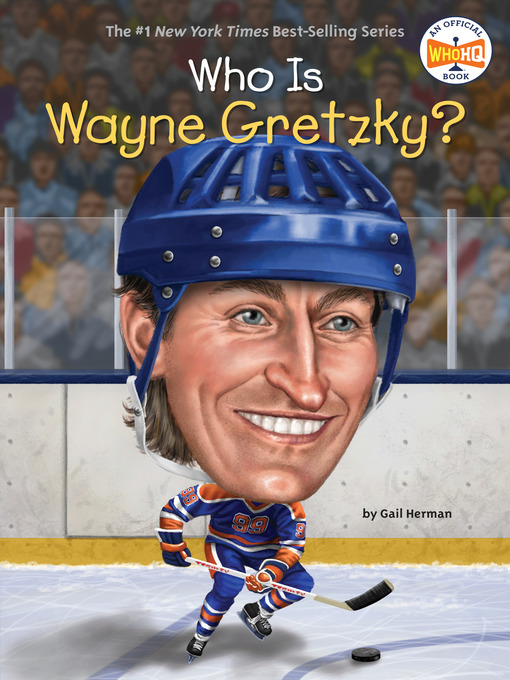 Title details for Who Is Wayne Gretzky? by Gail Herman - Wait list